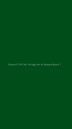 Tampilan Antarmuka Aplikasi Turbowin77 Rtp Slot Tertinggi Hari Ini Gampang Maxwin - 1