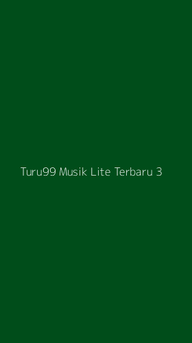 Tampilan Antarmuka Aplikasi Turu99 Musik Lite Terbaru - 3
