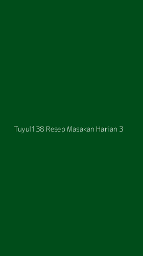 Tampilan Antarmuka Aplikasi Tuyul138 Resep Masakan Harian - 3