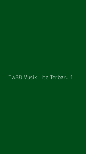 Tampilan Antarmuka Aplikasi Tw88 Musik Lite Terbaru - 1