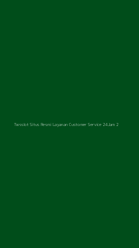 Tampilan Antarmuka Aplikasi Twsslot Situs Resmi Layanan Customer Service 24jam - 2