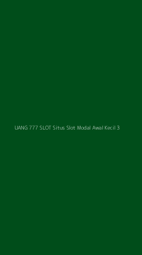 Tampilan Antarmuka Aplikasi Uang 777 Slot Situs Slot Modal Awal Kecil - 3