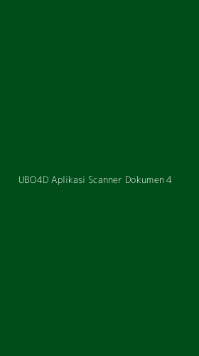 Tampilan Antarmuka Aplikasi Ubo4d Aplikasi Scanner Dokumen - 4