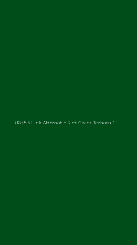Tampilan Antarmuka Aplikasi Ug555 Link Alternatif Slot Gacor Terbaru - 1