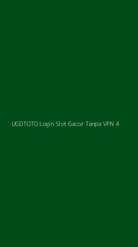 Tampilan Antarmuka Aplikasi Ugdtoto Login Slot Gacor Tanpa Vpn - 4
