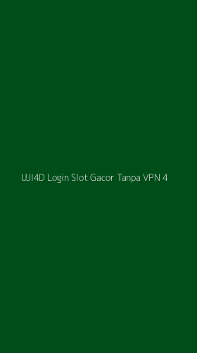 Tampilan Antarmuka Aplikasi Uji4d Login Slot Gacor Tanpa Vpn - 4