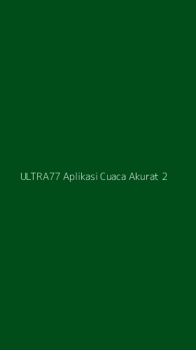 Tampilan Antarmuka Aplikasi Ultra77 Aplikasi Cuaca Akurat - 2