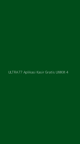 Tampilan Antarmuka Aplikasi Ultra77 Aplikasi Kasir Gratis Umkm - 4
