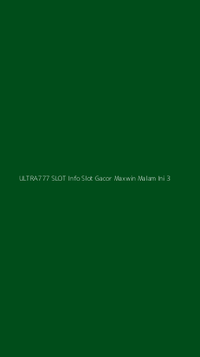Tampilan Antarmuka Aplikasi Ultra777 Slot Info Slot Gacor Maxwin Malam Ini - 3
