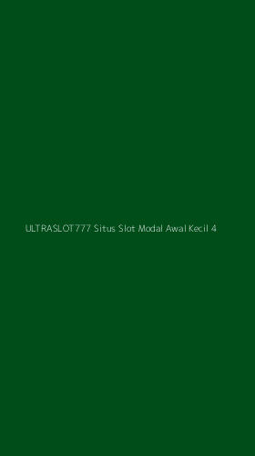Tampilan Antarmuka Aplikasi Ultraslot777 Situs Slot Modal Awal Kecil - 4