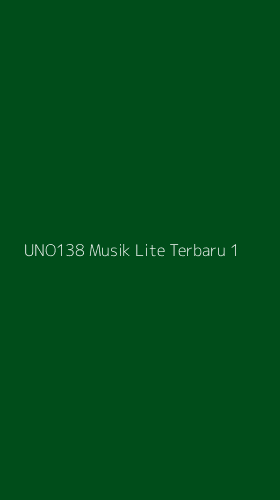 Tampilan Antarmuka Aplikasi Uno138 Musik Lite Terbaru - 1