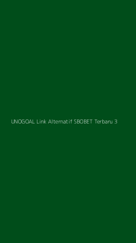 Tampilan Antarmuka Aplikasi Unogoal Link Alternatif Sbobet Terbaru - 3