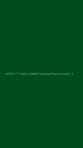Tampilan Antarmuka Aplikasi Update777 Higgs Domino Download Premium Gratis - 3