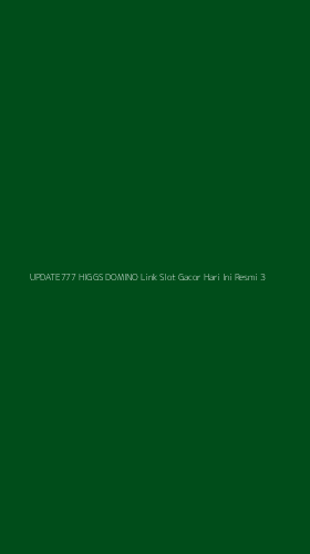 Tampilan Antarmuka Aplikasi Update777 Higgs Domino Link Slot Gacor Hari Ini Resmi - 3