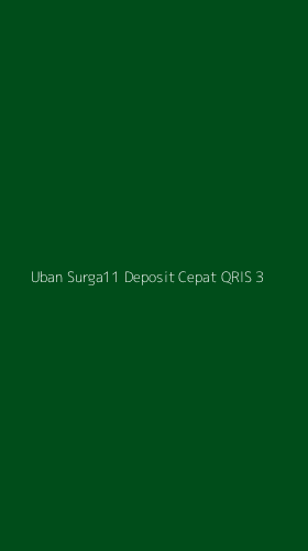 Tampilan Antarmuka Aplikasi Uban Surga11 Deposit Cepat Qris - 3