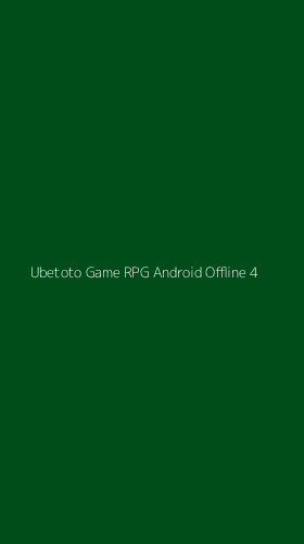 Tampilan Antarmuka Aplikasi Ubetoto Game Rpg Android Offline - 4
