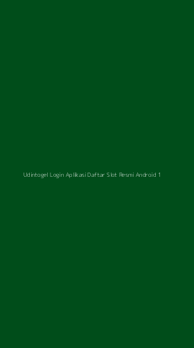 Tampilan Antarmuka Aplikasi Udintogel Login Aplikasi Daftar Slot Resmi Android - 1