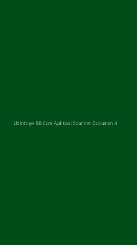 Tampilan Antarmuka Aplikasi Udintogel88 Com Aplikasi Scanner Dokumen - 4