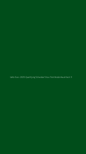 Tampilan Antarmuka Aplikasi Uefa Euro 2025 Qualifying Schedule Situs Slot Modal Awal Kecil - 3