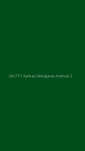 Tampilan Antarmuka Aplikasi Ufo777 Aplikasi Kebugaran Android - 2