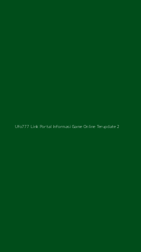 Tampilan Antarmuka Aplikasi Ufo777 Link Portal Informasi Game Online Terupdate - 2