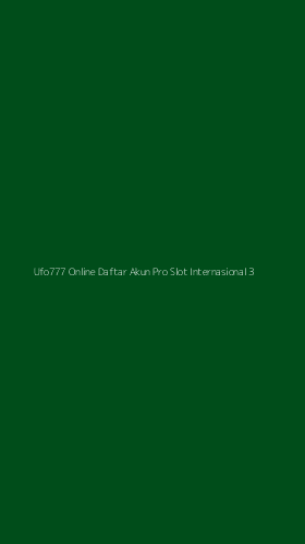 Tampilan Antarmuka Aplikasi Ufo777 Online Daftar Akun Pro Slot Internasional - 3