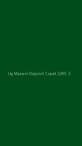 Tampilan Antarmuka Aplikasi Ug Maxwin Deposit Cepat Qris - 3