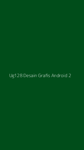 Tampilan Antarmuka Aplikasi Ug128 Desain Grafis Android - 2