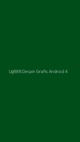 Tampilan Antarmuka Aplikasi Ug888 Desain Grafis Android - 4