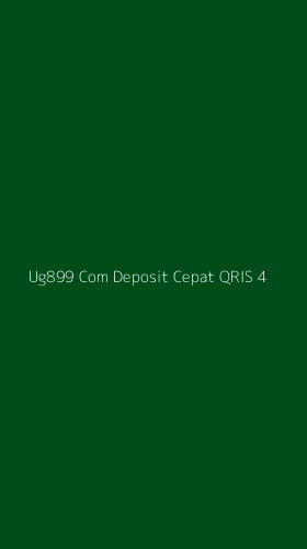 Tampilan Antarmuka Aplikasi Ug899 Com Deposit Cepat Qris - 4