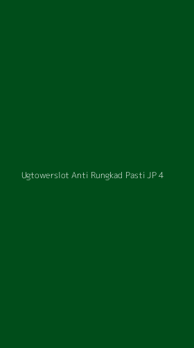 Tampilan Antarmuka Aplikasi Ugtowerslot Anti Rungkad Pasti Jp - 4