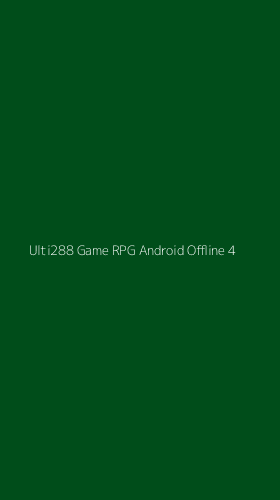 Tampilan Antarmuka Aplikasi Ulti288 Game Rpg Android Offline - 4