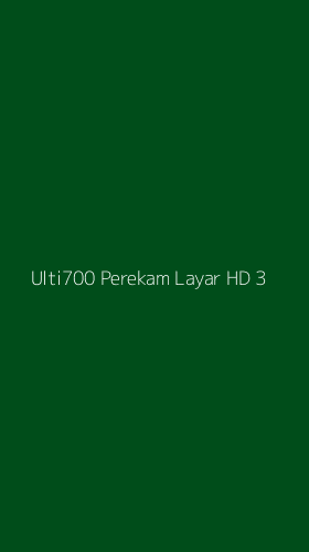 Tampilan Antarmuka Aplikasi Ulti700 Perekam Layar Hd - 3