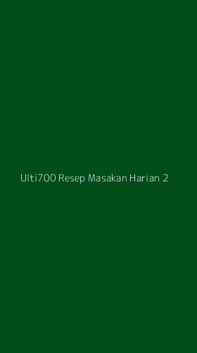Tampilan Antarmuka Aplikasi Ulti700 Resep Masakan Harian - 2