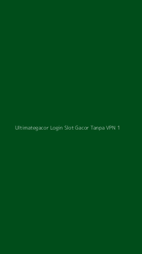 Tampilan Antarmuka Aplikasi Ultimategacor Login Slot Gacor Tanpa Vpn - 1