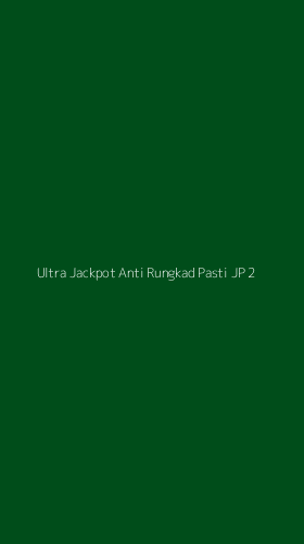 Tampilan Antarmuka Aplikasi Ultra Jackpot Anti Rungkad Pasti Jp - 2