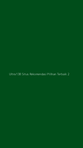 Tampilan Antarmuka Aplikasi Ultra138 Situs Rekomendasi Pilihan Terbaik - 2