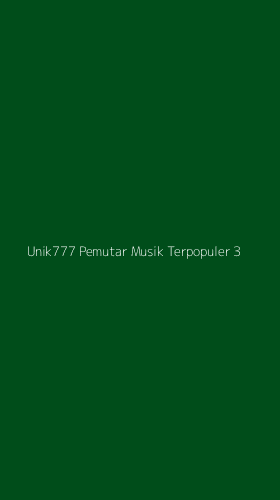 Tampilan Antarmuka Aplikasi Unik777 Pemutar Musik Terpopuler - 3