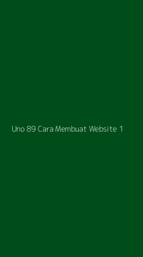 Tampilan Antarmuka Aplikasi Uno 89 Cara Membuat Website - 1