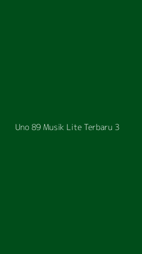 Tampilan Antarmuka Aplikasi Uno 89 Musik Lite Terbaru - 3