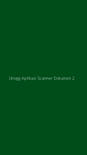 Tampilan Antarmuka Aplikasi Unogg Aplikasi Scanner Dokumen - 2