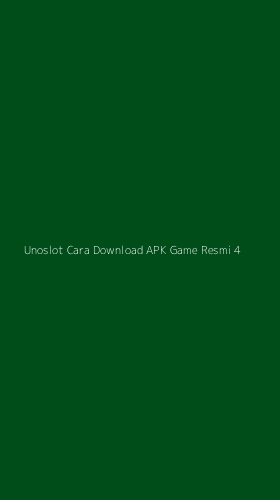 Tampilan Antarmuka Aplikasi Unoslot Cara Download Apk Game Resmi - 4