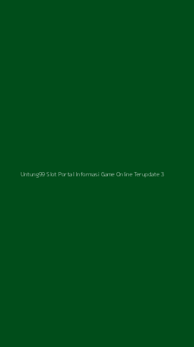 Tampilan Antarmuka Aplikasi Untung99 Slot Portal Informasi Game Online Terupdate - 3