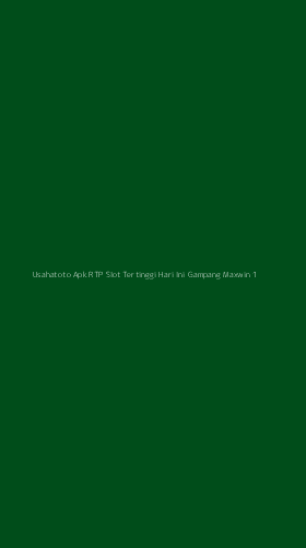 Tampilan Antarmuka Aplikasi Usahatoto Apk Rtp Slot Tertinggi Hari Ini Gampang Maxwin - 1