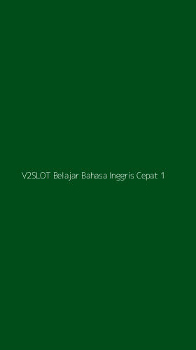 Tampilan Antarmuka Aplikasi V2slot Belajar Bahasa Inggris Cepat - 1