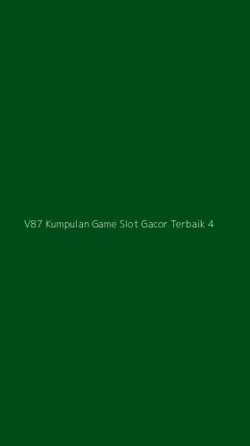 Tampilan Antarmuka Aplikasi V87 Kumpulan Game Slot Gacor Terbaik - 4