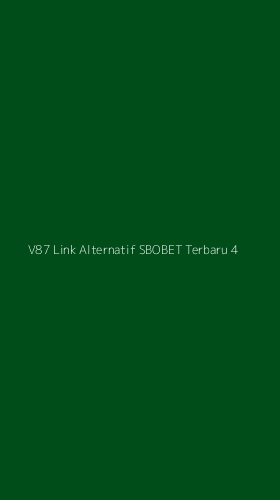 Tampilan Antarmuka Aplikasi V87 Link Alternatif Sbobet Terbaru - 4