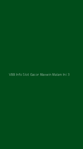 Tampilan Antarmuka Aplikasi V88 Info Slot Gacor Maxwin Malam Ini - 3