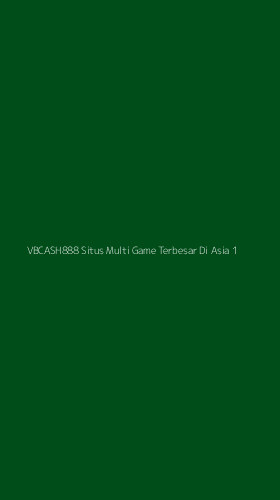 Tampilan Antarmuka Aplikasi Vbcash888 Situs Multi Game Terbesar Di Asia - 1