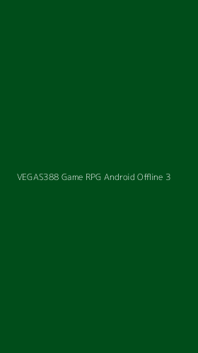 Tampilan Antarmuka Aplikasi Vegas388 Game Rpg Android Offline - 3
